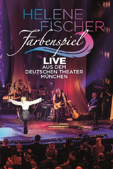 Helene Fischer - Farbenspiel Live aus München