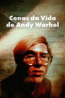 Cenas da Vida de Andy Warhol: Amizades e Interseções
