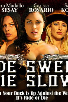 Ride Sweet Die Slow