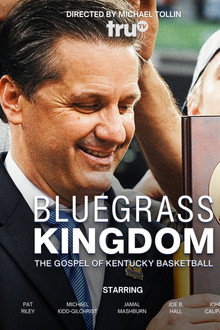 Bluegrass Kingdom: The Gospel of Kentucky Basketball