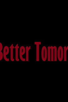 A Better Tomorrow