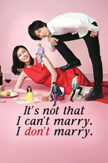 It's Not That I Can't Get Married, I Just Don't Do It