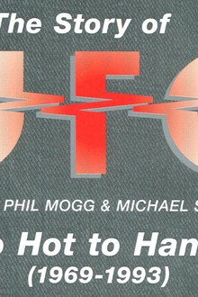 The Story of UFO: Too Hot To Handle