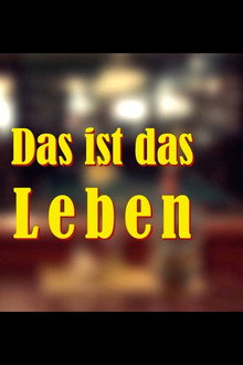 Das ist das Leben