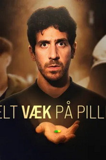 Helt væk på piller
