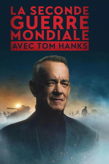 La Seconde Guerre Mondiale avec Tom Hanks