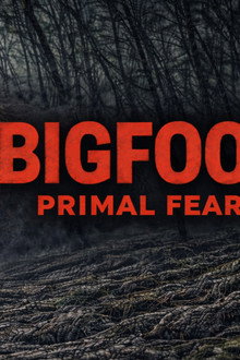 Bigfoot Primal Fear