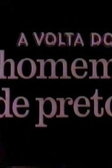 A Volta do Homem de Preto