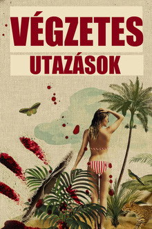 Végzetes utazások