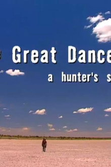 The Great Dance: A Hunter's Story