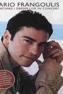 Mario Frangoulis - Sometimes I Dream (Live in Concert)