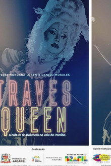 Travesqueen - A Cultura de Ballroom no Vale do Paraíba