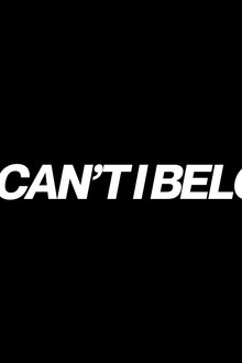 Why Can't I Belong?