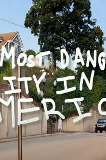 The Most Dangerous City in America