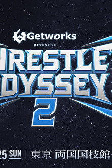 Getworks Presents WRESTLE ODYSSEY Ⅱ