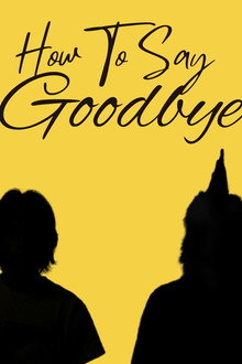 How To Say Goodbye