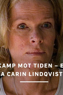 Min kamp mot tiden - En film om Ulla Carin Lindqvist och ALS