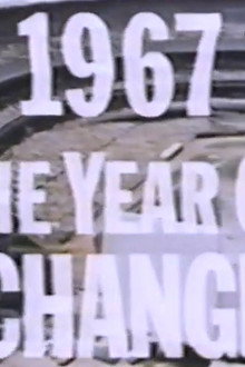 1967 - The Year of Change