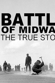 Battle of Midway: The True Story