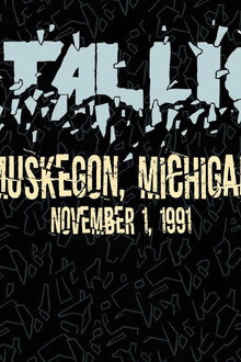 Metallica: Live in Muskegon, Michigan (November 1, 1991)