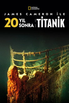 James Cameron ile 20 Yıl Sonra Titanik