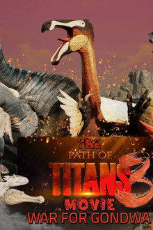 The Path of Titans Movie 3 - WAR FOR GONDWA