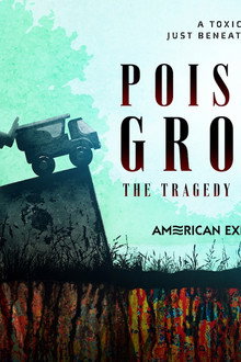 Poisoned Ground: The Tragedy at Love Canal