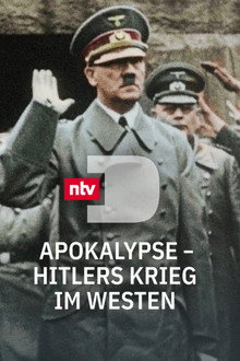 Apokalypse - Hitlers Krieg im Westen