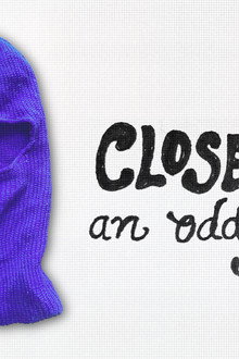 Close-Up: an oddyssey