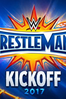 WWE WrestleMania 33 Kickoff