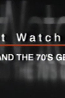 Just Watch Me: Trudeau and the 70's Generation