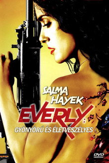 Everly: Gyönyörű és életveszélyes