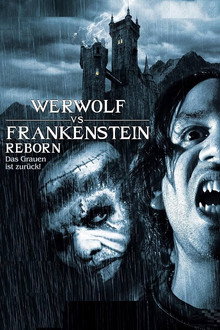 Werwolf Vs. Frankenstein Reborn - Das Grauen ist zurück