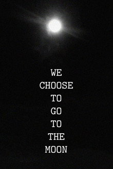 We Choose to Go to the Moon