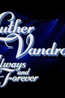 Luther Vandross: Always And Forever - An Evening of Songs