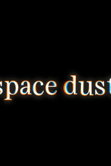 Space Dust