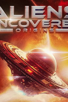 Aliens Uncovered: Origins