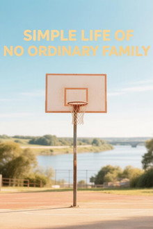 Simple Life Of No Ordinary Family