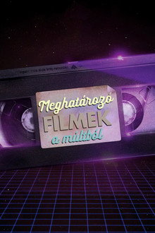 Meghatározó filmek a múltból