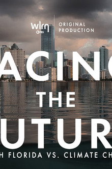 Facing the Future: South Florida vs. Climate Change