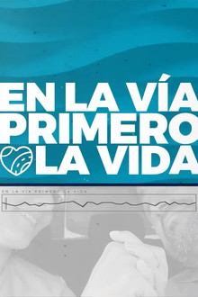 EN LA VÍA, PRIMERO LA VIDA