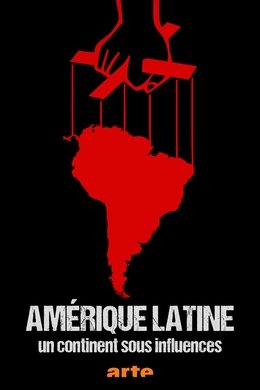 Amérique Latine, Un Continent Sous Influences season poster