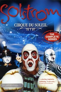 Cirque du Soleil: Solstrom season poster