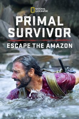 Primal Survivor: Escape the Amazon season poster