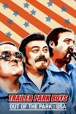 Trailer Park Boys: Out of the Park: USA season poster