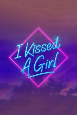 I Kissed a Girl season poster