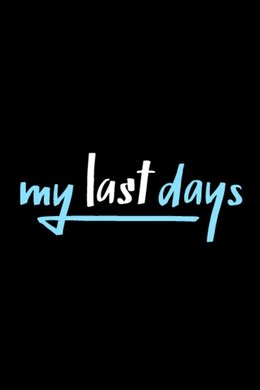My Last Days season poster