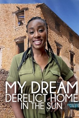 My Dream Derelict Home In The Sun season poster