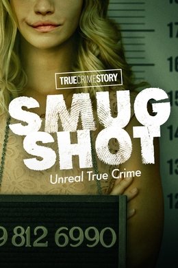 True Crime Story: Smugshot season poster