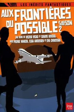 Aux frontières du possible season poster